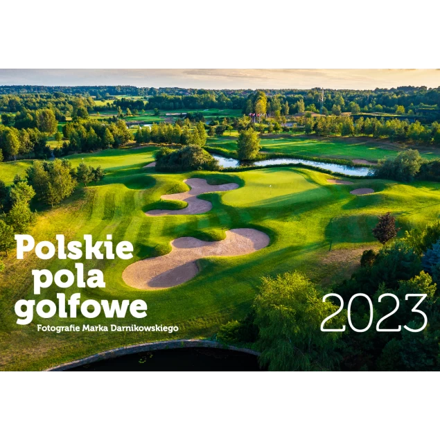 Kalendarz golfowy na rok 2023 Polskie Pola Golfowe na zdjęciach Marka Darnikowskiego